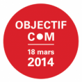 18/02 - Le salon de la communication pour les PME « Objectif Com »
